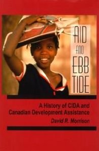 David R. Morrison · Aid and Ebb Tide: A History of CIDA and Canadian Development Assistance (Paperback Bog) (2011)