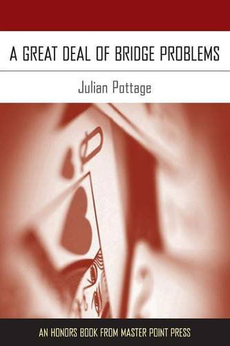 Cover for Julian Pottage · A Great Deal of Bridge Problems (Taschenbuch) (2014)