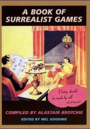 A Book of Surrealist Games - Alistair Brotchie - Livros - Shambhala Publications Inc - 9781570620843 - 4 de julho de 1995