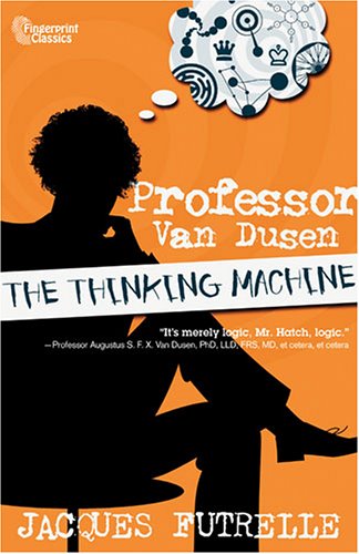 Cover for Jacques Futrelle · The Thinking Machine (Paperback Book) (2008)