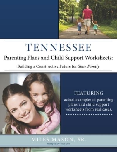 Cover for Miles Mason Sr · Tennessee Parenting Plans and Child Support Worksheets (Paperback Book) (2014)