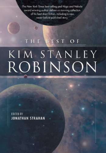 Cover for Kim Stanley Robinson · The Best of Kim Stanley Robinson (Innbunden bok) (2010)