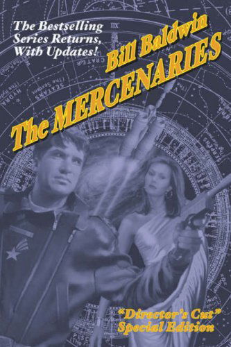 Cover for Bill Baldwin · The Mercenaries: Director's Cut Edition (Paperback Book) [Director's Cut edition] (2008)