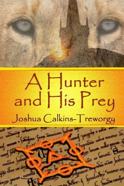 Cover for Joshua Calkins-Treworgy · A Hunter And His Prey (Pocketbok) (2008)