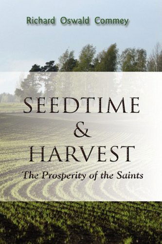 Cover for Richard Oswald Commey · Seedtime and Harvest: the Prosperity of the Saints (Paperback Book) (2008)