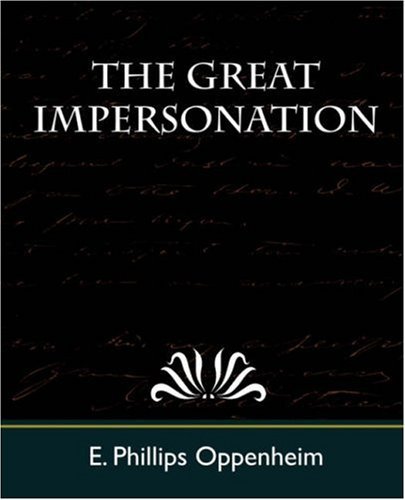 Cover for E. Phillips Oppenheim · The Great Impersonation (Paperback Book) (2007)