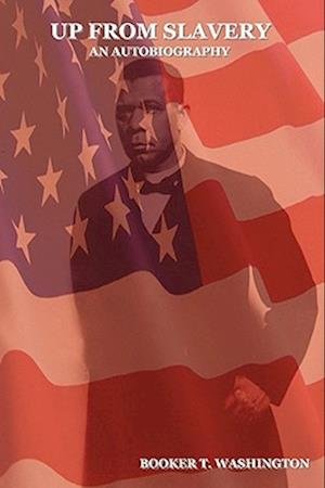 Cover for Booker T Washington · Up from Slavery (Paperback Book) (2010)