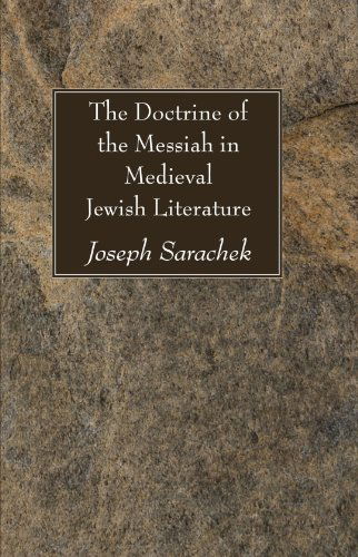 Cover for Joseph Sarachek · The Doctrine of the Messiah in Medieval Jewish Literature: (Paperback Book) (2008)
