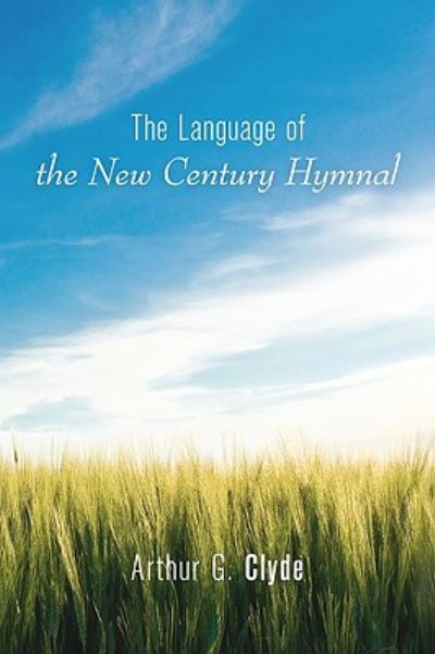 Cover for Arthur G. Clyde · The Language of the New Century Hymnal (Paperback Book) (2010)