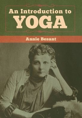 Cover for Annie Besant · An Introduction to Yoga (Hardcover bog) (2020)