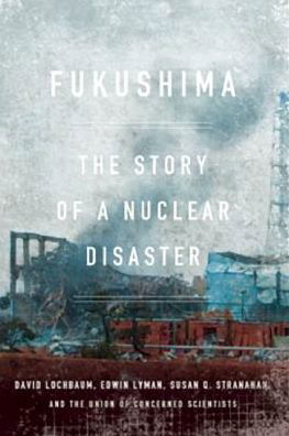 Cover for The Union of Concerned Scientists · Fukushima: the Story of a Nuclear Disaster (Paperback Book) (2015)