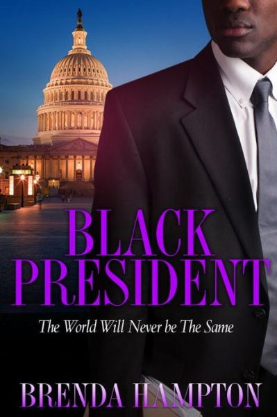 Cover for Brenda Hampton · Black President: The World Will Never be the Same (Paperback Book) (2017)