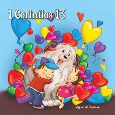 1 Corintios 13 - Agnes de Bezenac - Bøger - iCharacter.org - 9781623870843 - 15. december 2020