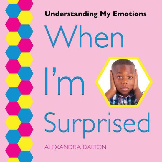 Cover for Alexandra Dalton · When I'm Surprised (Paperback Book) (2016)