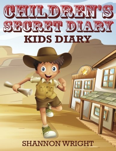 Cover for Shannon Wright · Children's Secret Diary: Kid's Diary (Paperback Bog) (2013)