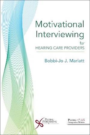 Cover for Bobbi-Jo Marlatt · Motivational Interviewing for Hearing Care Providers (Taschenbuch) (2025)