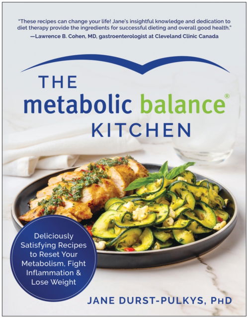 Cover for Jane Durst-Pulkys · The Metabolic Balance Kitchen: Deliciously Satisfying Recipes to Reset Your Metabolism, Fight Inflammation, and  Lose Weight (Paperback Book) (2024)