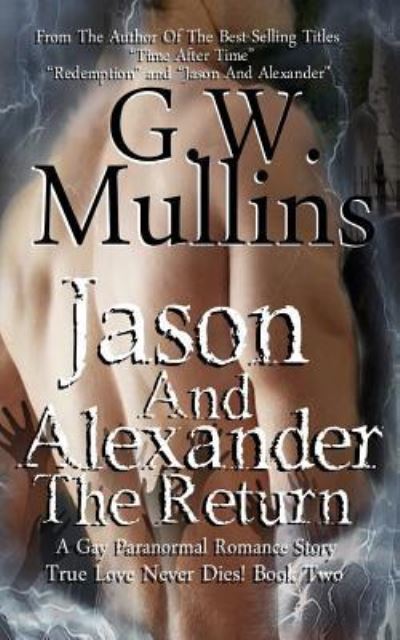 Cover for G W Mullins · Jason And Alexander The Return (Paperback Book) (2017)