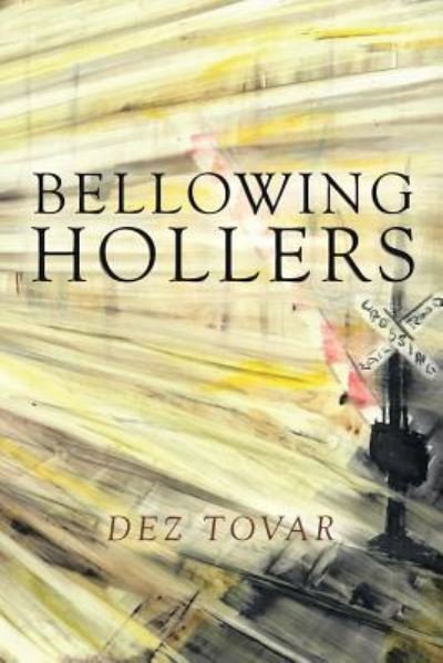 Cover for Dez Tovar · Bellowing Hollers (Paperback Book) (2017)