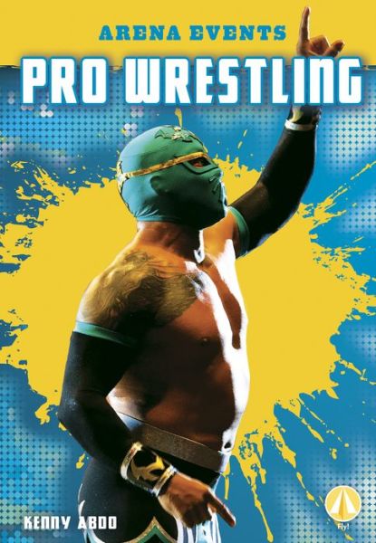 Cover for Kenny Abdo · Pro Wrestling - Arena Events (Paperback Book) (2019)