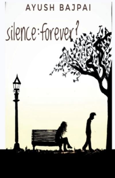 Cover for Ayush Bajpai · Silence (Bok) (2019)