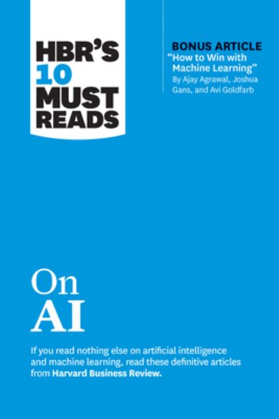 HBR's 10 Must Reads on AI - HBR's 10 Must Reads - Harvard Business Review - Books - Harvard Business Review Press - 9781647825843 - September 5, 2023