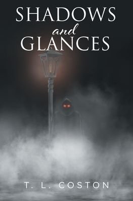 Cover for T L Coston · Shadows and Glances (Pocketbok) (2021)