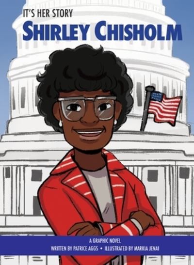 Cover for Patrice Aggs · It's Her Story: Shirley Chisholm (Hardcover Book) (2022)