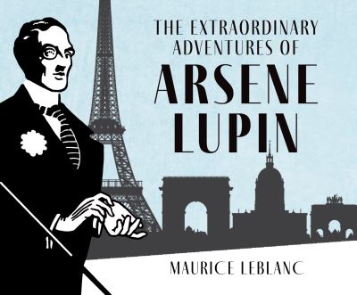 Cover for Maurice Leblanc · The Extraordinary Adventures of Arsène Lupin, Gentleman-Burglar (CD) (2021)