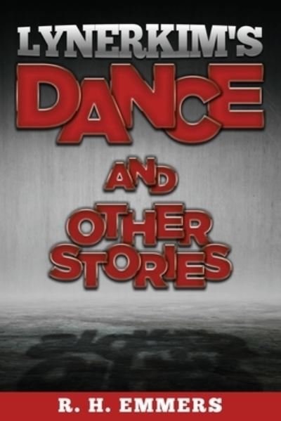 Cover for R H Emmers · Lynerkim's Dance and Other Stories (Pocketbok) (2020)