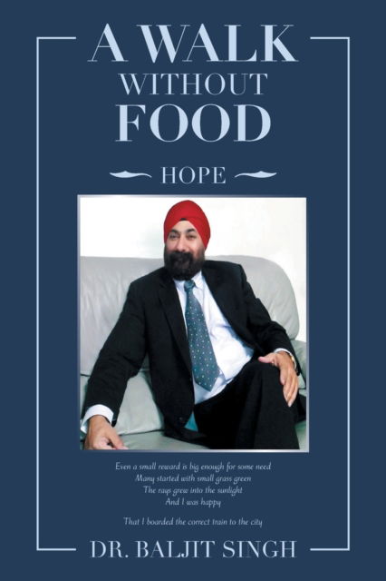 A Walk Without Food - Dr Baljit Singh - Books - Xlibris Au - 9781664105843 - June 9, 2021