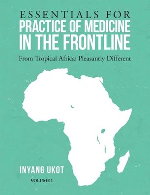 Cover for Inyang Ukot · Essentials for Practice of Medicine in the Frontline (Paperback Book) (2020)