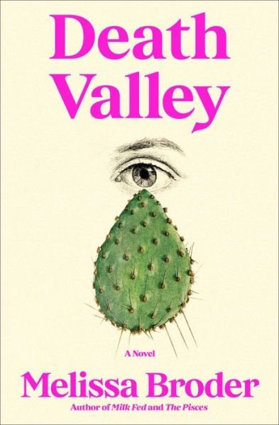 Cover for Melissa Broder · Death Valley: A Novel (Hardcover bog) (2023)