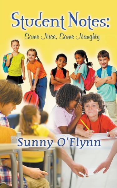 Cover for Sunny O'Flynn · Student Notes Some Nice, Some Naughty (Paperback Book) (2015)