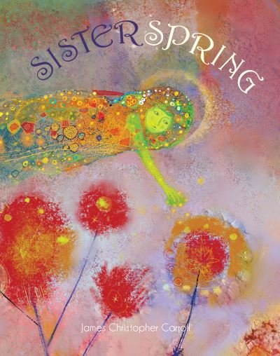 Cover for James Christopher Carroll · Sister Spring (Paperback Book) (2024)