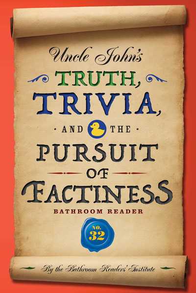 Cover for Bathroom Readers' Institute · Uncle John's Truth, Trivia, and the Pursuit of Factiness Bathroom Reader - Uncle John's Bathroom Reader Annual (Paperback Book) (2019)