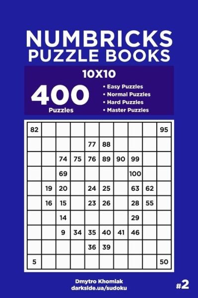 Cover for Dmytro Khomiak · Numbricks Puzzle Books - 400 Easy to Master Puzzles 10x10 (Paperback Bog) (2019)