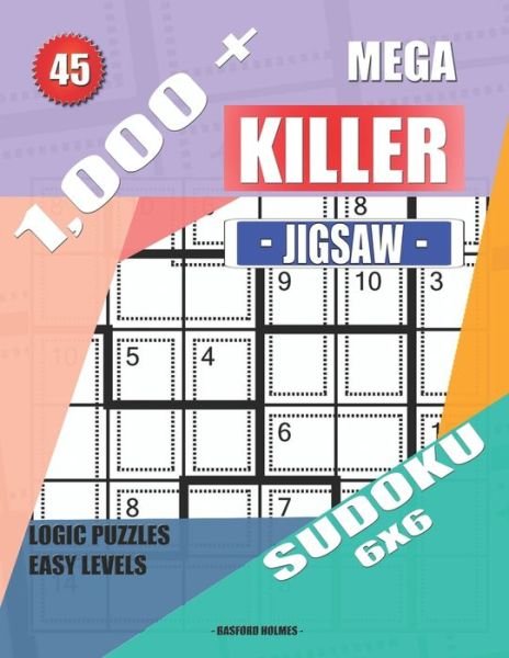 Cover for Basford Holmes · 1,000 + Mega jigsaw killer sudoku 6x6 (Paperback Book) (2019)