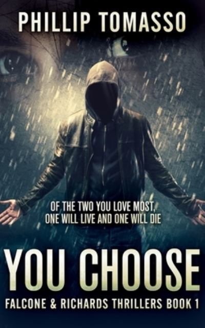 Cover for Phillip Tomasso · You Choose (Falcone And Richards Thrillers Book 1) (Paperback Book) (2021)