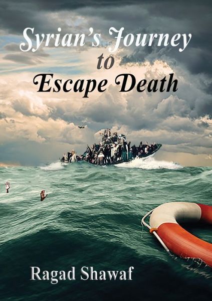 Cover for Ragad Shawaf · Syrian's Journey to Escape Death (Paperback Book) (2020)