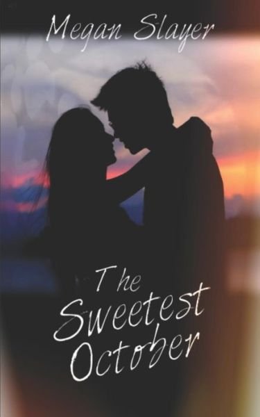 Cover for Megan Slayer · The Sweetest October (Paperback Book) (2018)