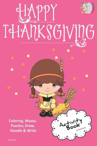 Happy Thanksgiving Activity Book Coloring, Mazes, Puzzles, Draw, Doodle and Write - Digital Bread - Books - Independently Published - 9781729417843 - October 29, 2018