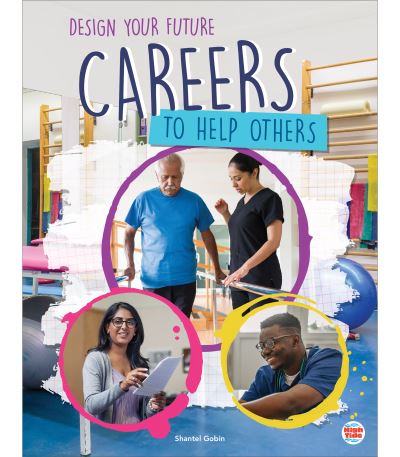 Careers to Help Others - Shantel Gobin - Books - Rourke Educational Media - 9781731652843 - September 27, 2022