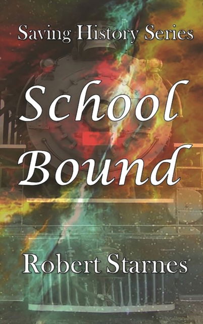 Cover for Robert Starnes · School Bound (Book) (2023)