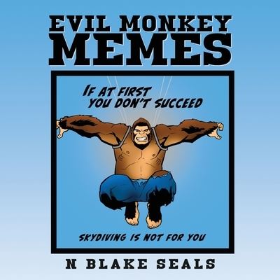 Cover for N Blake Seals · Evil Monkey Memes (Paperback Bog) (2021)