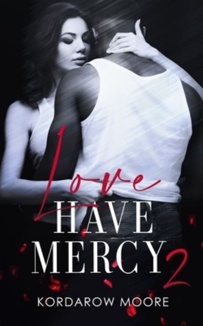 Cover for Kordarow Moore · Love Have Mercy 2 (Paperback Book) (2021)