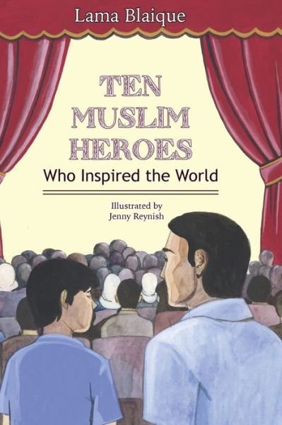 Cover for Lama Blaique · Ten Muslim Heroes (Hardcover Book) (2021)