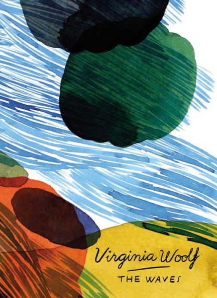 Cover for Virginia Woolf · The Waves (Vintage Classics Woolf Series) - Vintage Classics Woolf Series (Taschenbuch) (2016)