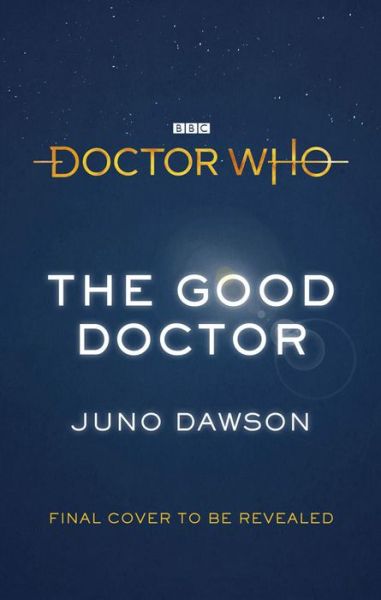 Cover for Juno Dawson · Doctor Who: The Good Doctor (Hardcover Book) (2018)