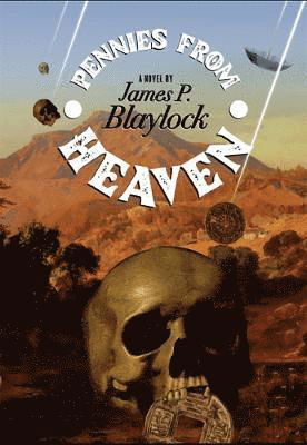 Pennies From Heaven - James P. Blaylock - Książki - PS Publishing - 9781786368843 - 1 grudnia 2022